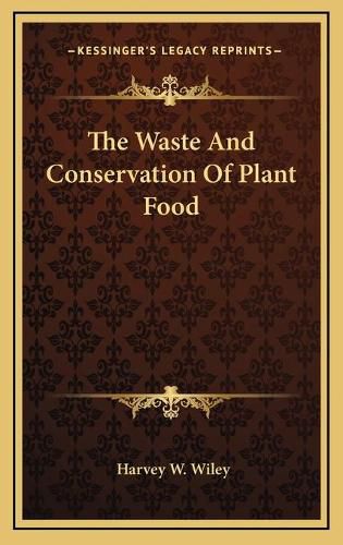 Cover image for The Waste and Conservation of Plant Food