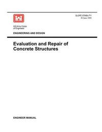 Cover image for Engineering and Design: Evaluation and Repair of Concrete Structures (Engineer Manual 1110-2-2002)