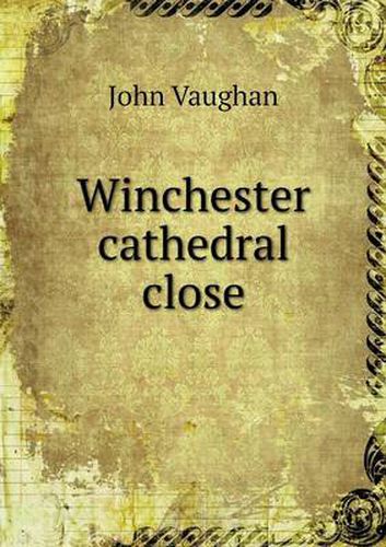 Cover image for Winchester cathedral close