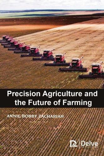 Cover image for Precision Agriculture and the Future of Farming