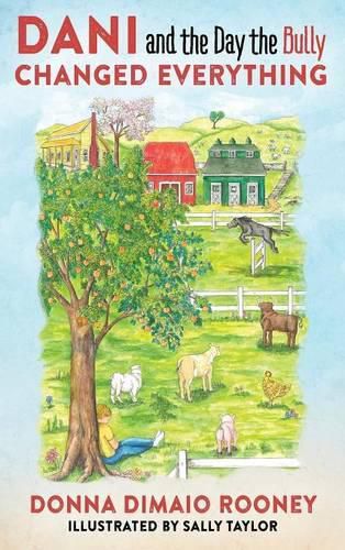 Cover image for DANI and The Day the Bully Changed Everything (Mom's Choice Awards Gold Winner!)