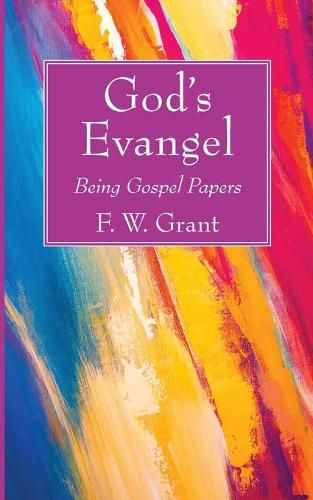 Cover image for God's Evangel: Being Gospel Papers