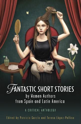 Cover image for Fantastic Short Stories by Women Authors from Spain and Latin America: A Critical Anthology