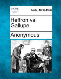 Cover image for Heffron vs. Gallupe