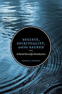 Cover image for Society, Spirituality, and the Sacred: A Social Scientific Introduction