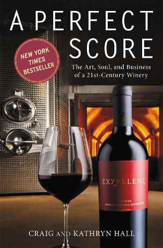 Cover image for A Perfect Score: The Art, Soul and Business of a 21st Century Winery