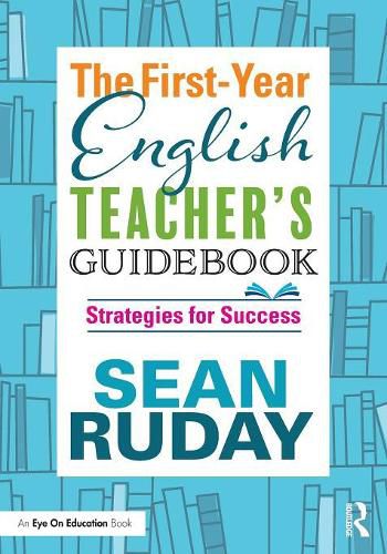 Cover image for The First-Year English Teacher's Guidebook: Strategies for Success