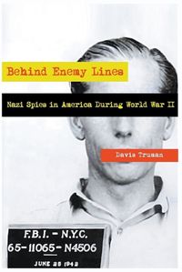 Cover image for Behind Enemy Lines Nazi Spies in America During World War II