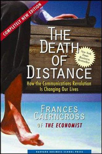 Cover image for Death of Distance: How the Communications Revolution is Changing Our Lives