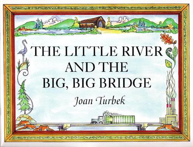 Cover image for The Little River And The Big, Big Bridge