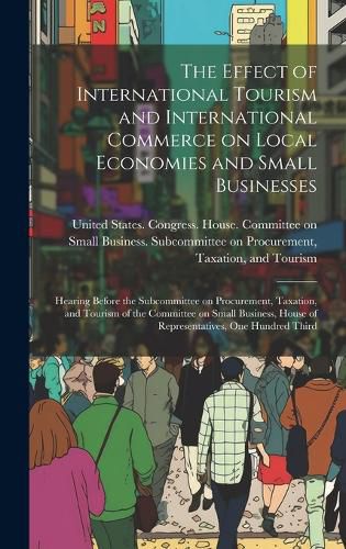 Cover image for The Effect of International Tourism and International Commerce on Local Economies and Small Businesses