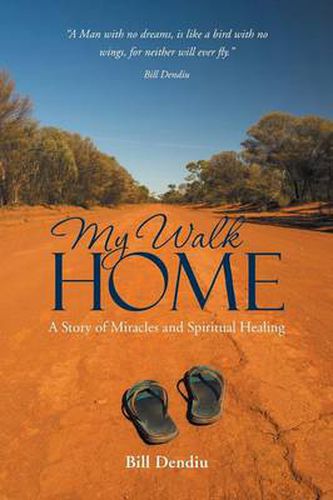 Cover image for My Walk Home: A Story of Miracles and Spiritual Healing