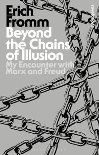 Cover image for Beyond the Chains of Illusion: My Encounter with Marx and Freud