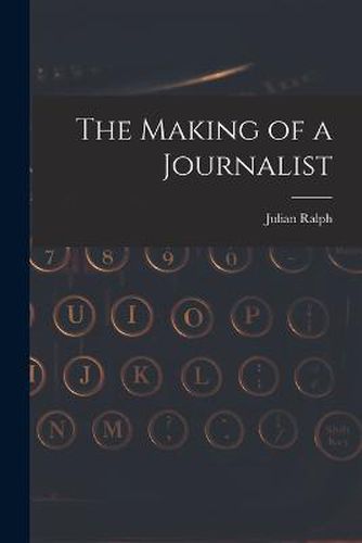 The Making of a Journalist