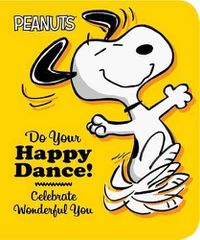 Cover image for Do Your Happy Dance!: Celebrate Wonderful You
