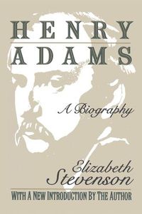 Cover image for Henry Adams: A Biography