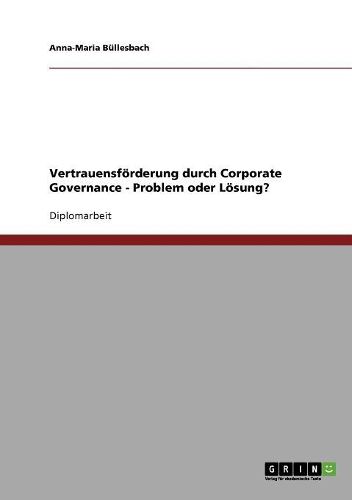 Cover image for Vertrauensforderung Durch Corporate Governance - Problem Oder Losung?