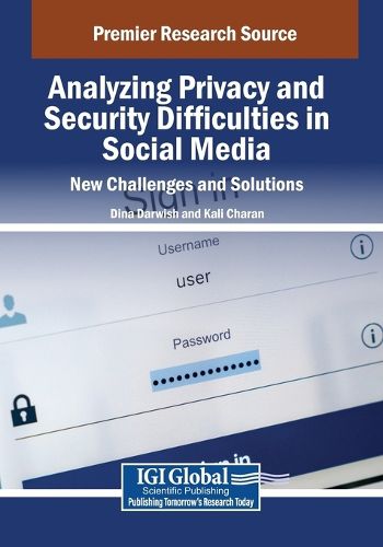 Cover image for Analyzing Privacy and Security Difficulties in Social Media: New Challenges and Solutions