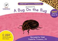 Cover image for C-DER (Cheetah Decodable & Early Readers) Set 4, Book 34, A Bug On the Rug