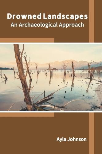 Cover image for Drowned Landscapes: An Archaeological Approach