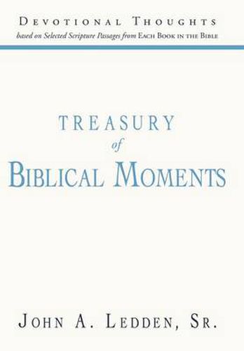 Cover image for Treasury of Biblical Moments: Devotional Thoughts Based on Selected Scripture Passages from Each Book in the Bible