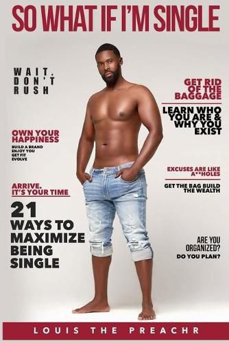 Cover image for So What If I'm Single: 21 Ways to Maximize Being Single