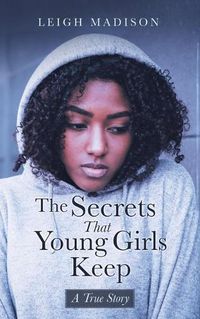 Cover image for The Secrets That Young Girls Keep
