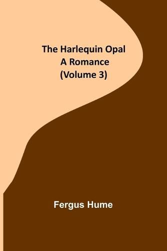 Cover image for The Harlequin Opal: A Romance (Volume 3)