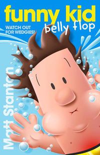 Cover image for Funny Kid Belly Flop (Funny Kid, Book 8)