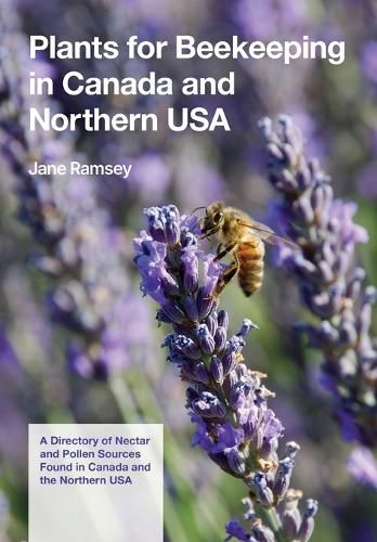 Cover image for Plants for Beekeeping In Canada and the Northern USA