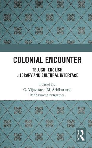 Cover image for Colonial Encounter: Telugu-English Literary and Cultural Interface