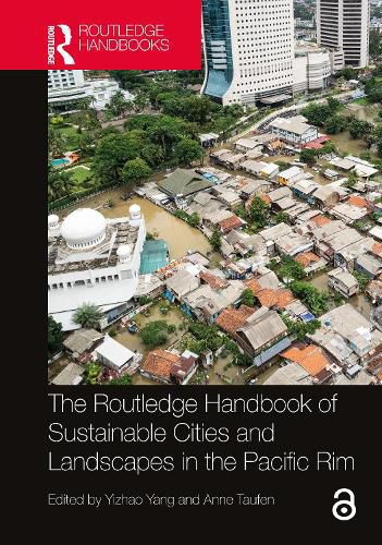 Cover image for The Routledge Handbook of Sustainable Cities and Landscapes in the Pacific Rim