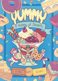 Cover image for Yummy: A History of Desserts