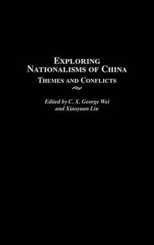 Exploring Nationalisms of China: Themes and Conflicts