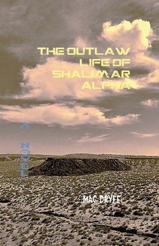 Cover image for The Outlaw Life of Shalimar Alpha A Novel