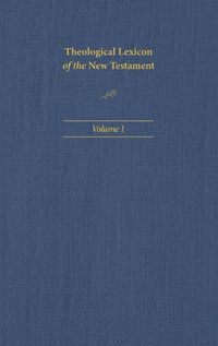 Cover image for Theological Lexicon of the New Testament: Volume 1