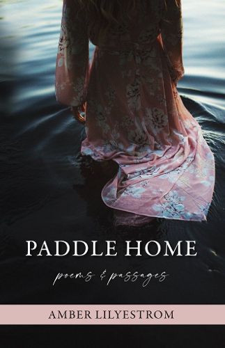 Cover image for Paddle Home: Poems & Passages