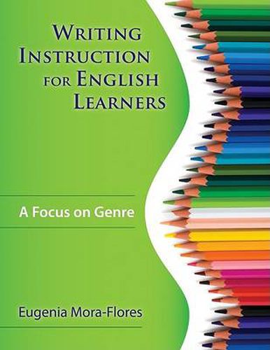 Cover image for Writing Instruction for English Learners: A Focus on Genre