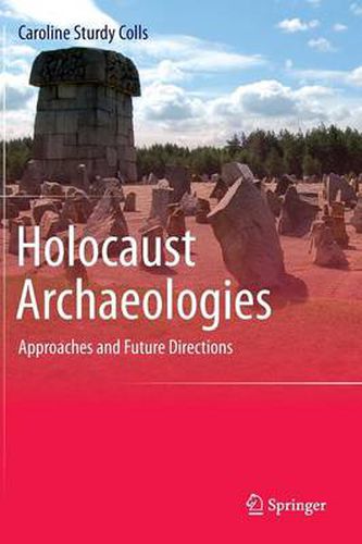 Cover image for Holocaust Archaeologies: Approaches and Future Directions