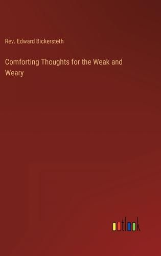Cover image for Comforting Thoughts for the Weak and Weary