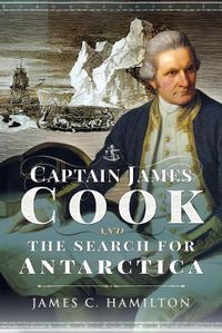 Cover image for Captain James Cook and the Search for Antarctica