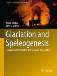 Cover image for Glaciation and Speleogenesis: Interpretations from the Northeastern United States