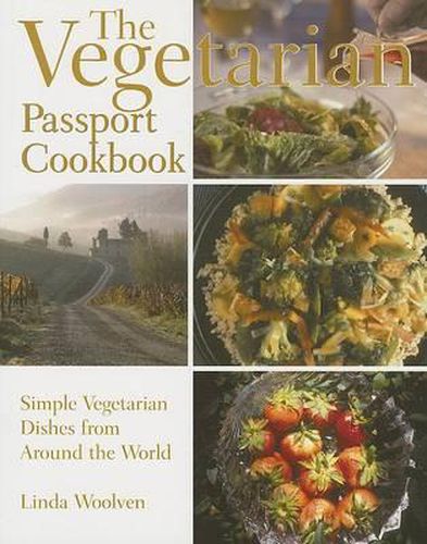 Cover image for Vegetarian Passport Cookbook: Simple Vegetarian Dishes from Around the World