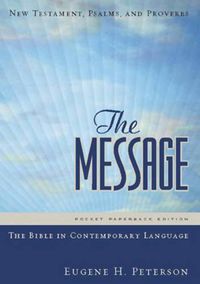 Cover image for The Message: New Testament, Psalms and Proverbs