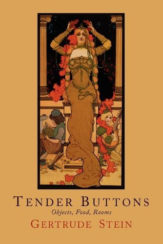 Tender Buttons: Objects, Food, Rooms