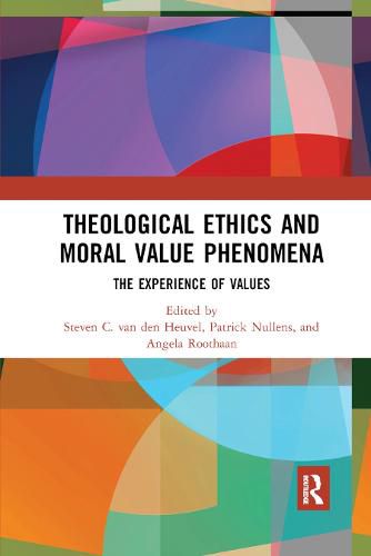 Cover image for Theological Ethics and Moral Value Phenomena: The Experience of Values