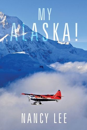 Cover image for My Alaska!