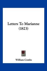 Cover image for Letters to Marianne (1823)