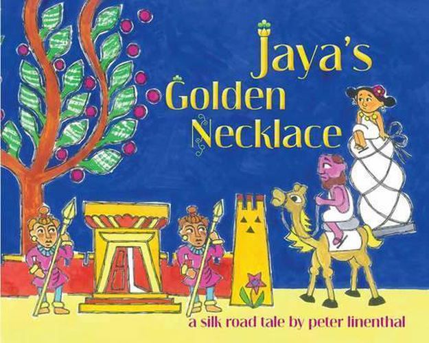 Cover image for Jaya's Golden Necklace: A Silk Road Tale