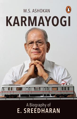 Cover image for Karmayogi: A Biography of E. Sreedharan